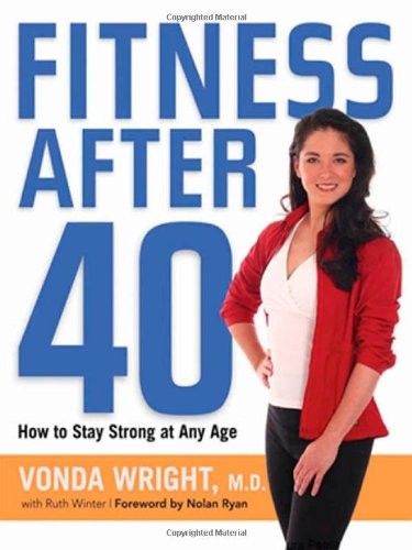 Fitness After 40: How to Stay Strong at Any Age – Wright, Vonda|Winter, Ruth…