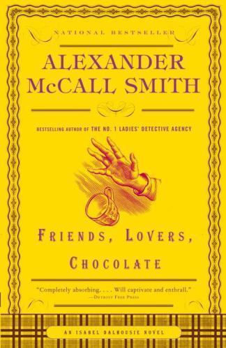 Friends, Lovers, Chocolate; Isabel Dalhous- 9781400077106, Smith, paperback, new