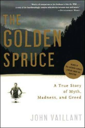 The Golden Spruce: A True Story of Myth, Madness, and Greed – Paperback – GOOD