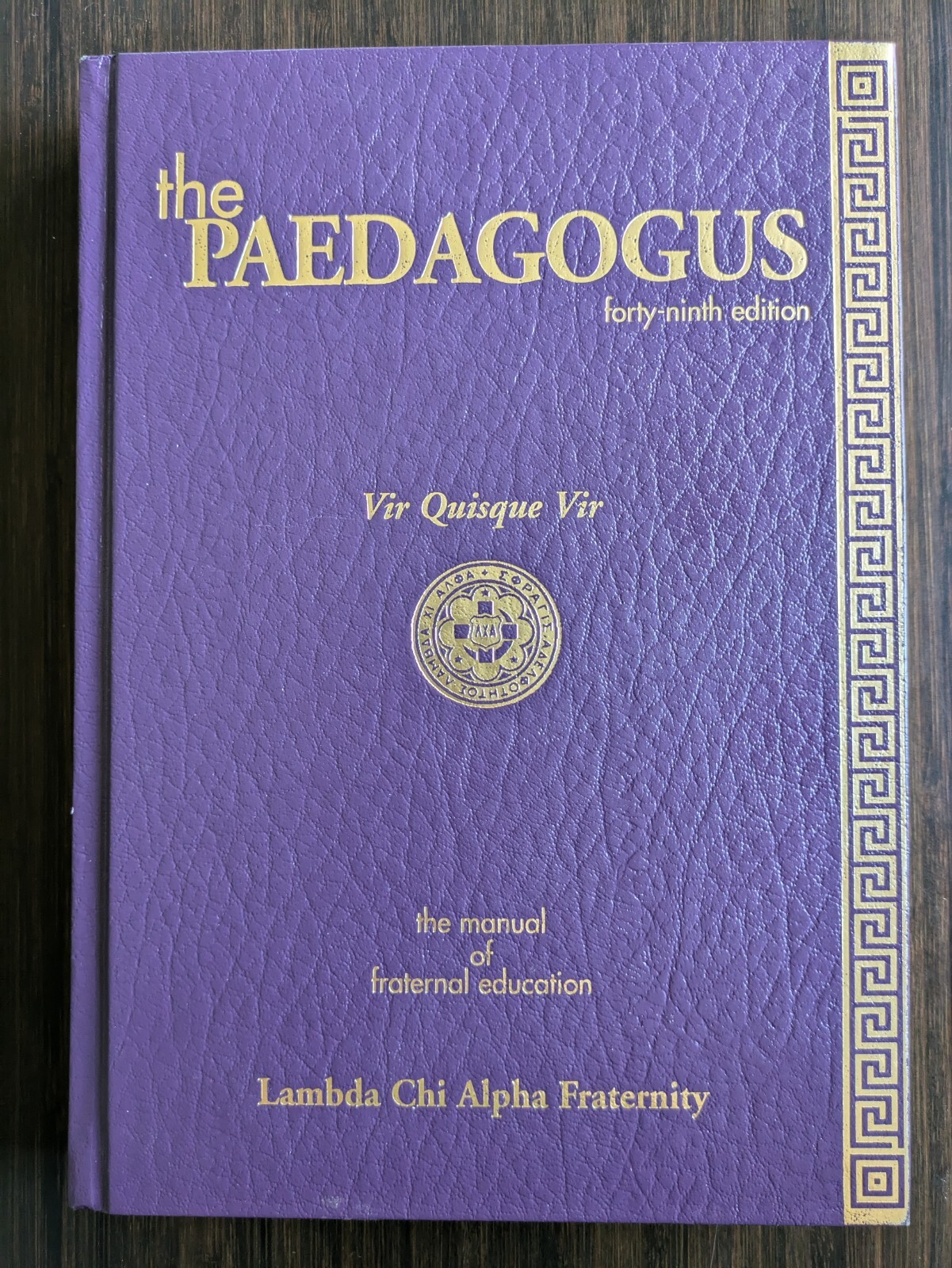 The Paedagogus – 49th Edition – Lambda Chi Alpha Fraternity Pledge Manual