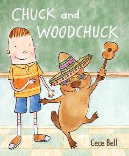 Chuck and Woodchuck – Hardcover By Bell, Cece – GOOD