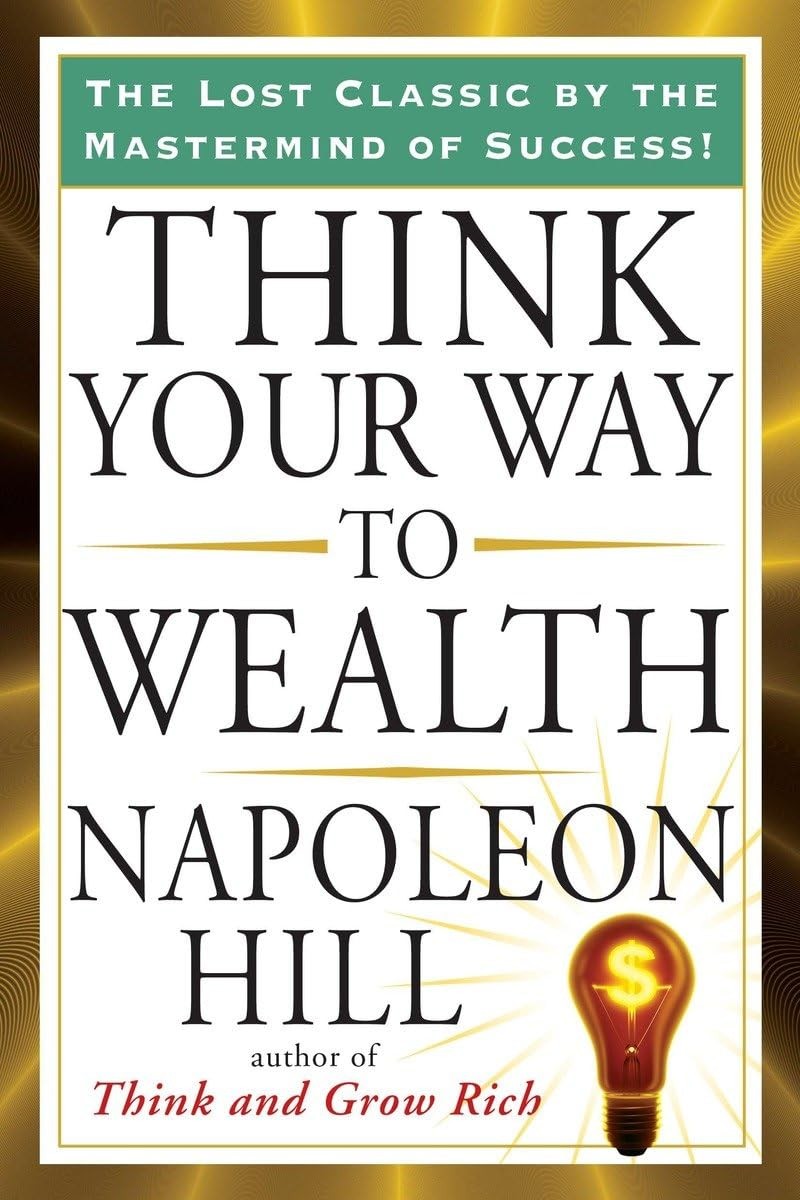 Think Your Way to Wealth (Tarcher Success Classics) – Hill, Napoleon – Good …