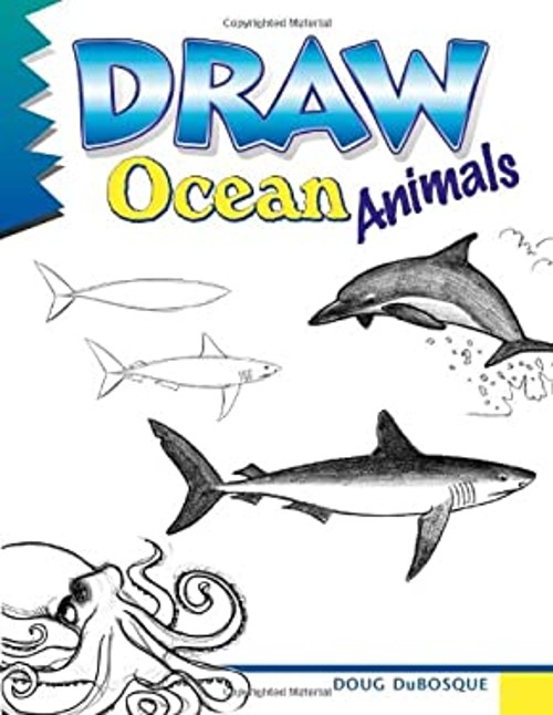 Draw Ocean Animals Paperback Doug DuBosque