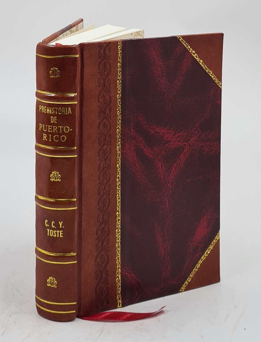 Prehistoria De Puerto Rico 1907 By Cayetano Coll Y Toste [Leather Bound]