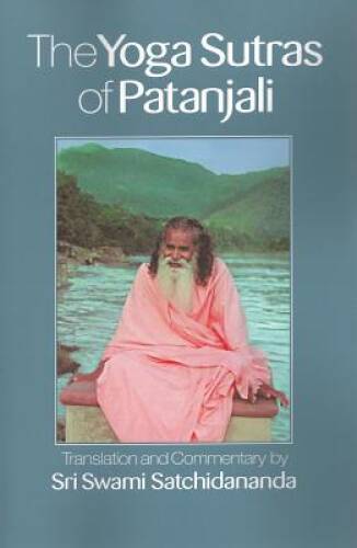 The Yoga Sutras of Patanjali – Paperback By Satchidananda, Sri Swami – GOOD