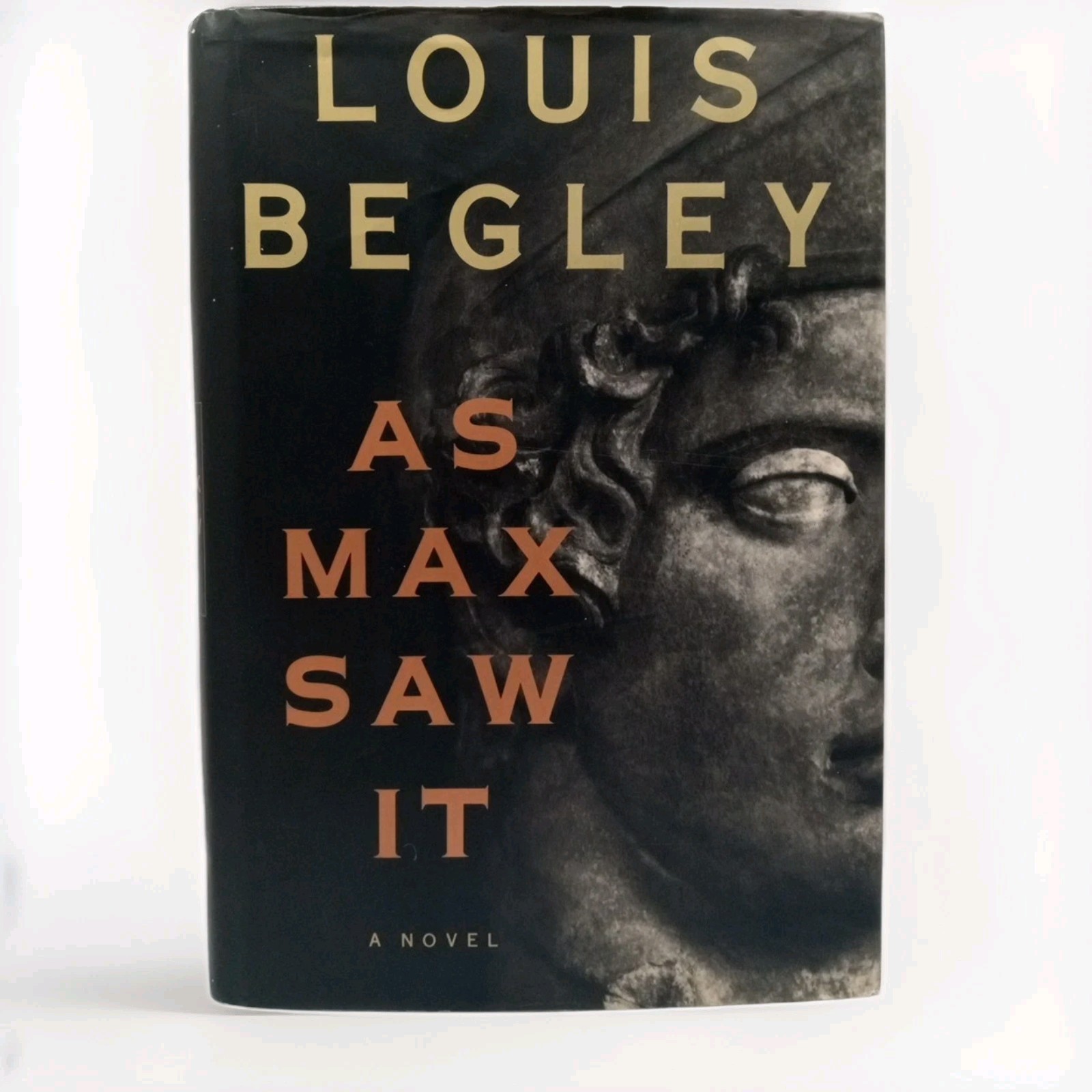 As Max Saw It by Louis Begley Signed Hardcocer First Edition Autographed