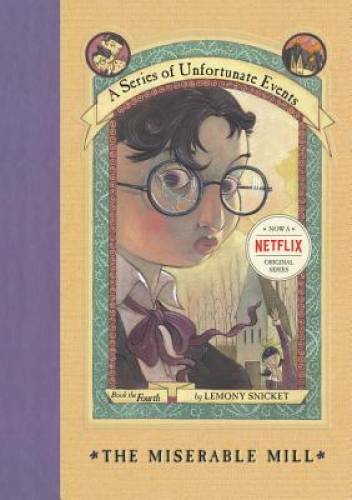 The Miserable Mill (A Series of Unfortunate Events, Book 4) – Hardcover – GOOD