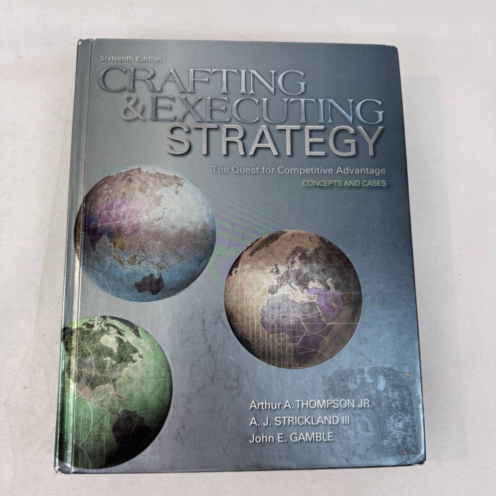 Crafting & Executing Strategy 16th Edition Thompson Strickland Gamble Textbook