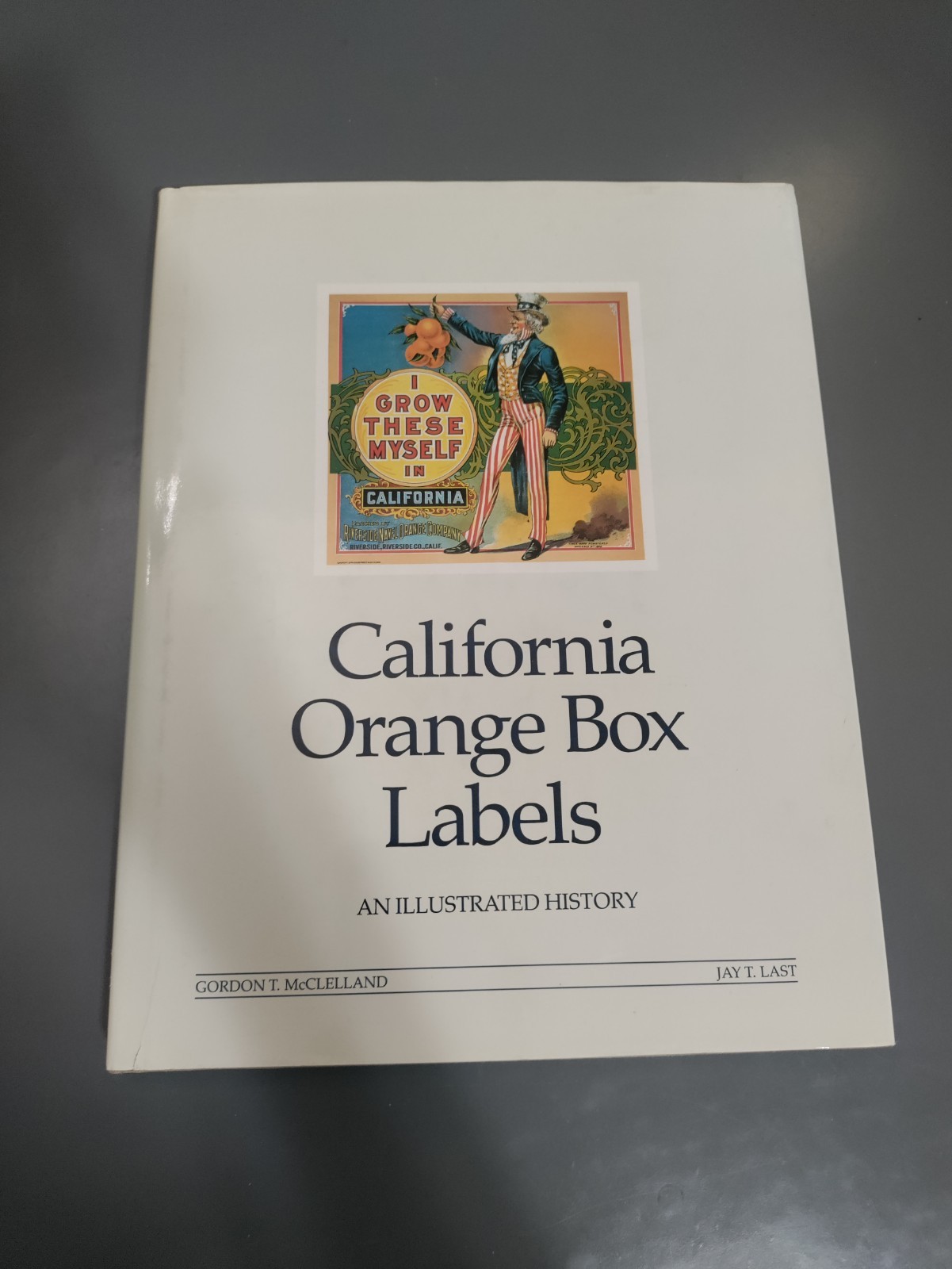 California Orange Box Labels An Illustrated History Gordon McClelland HB 1985