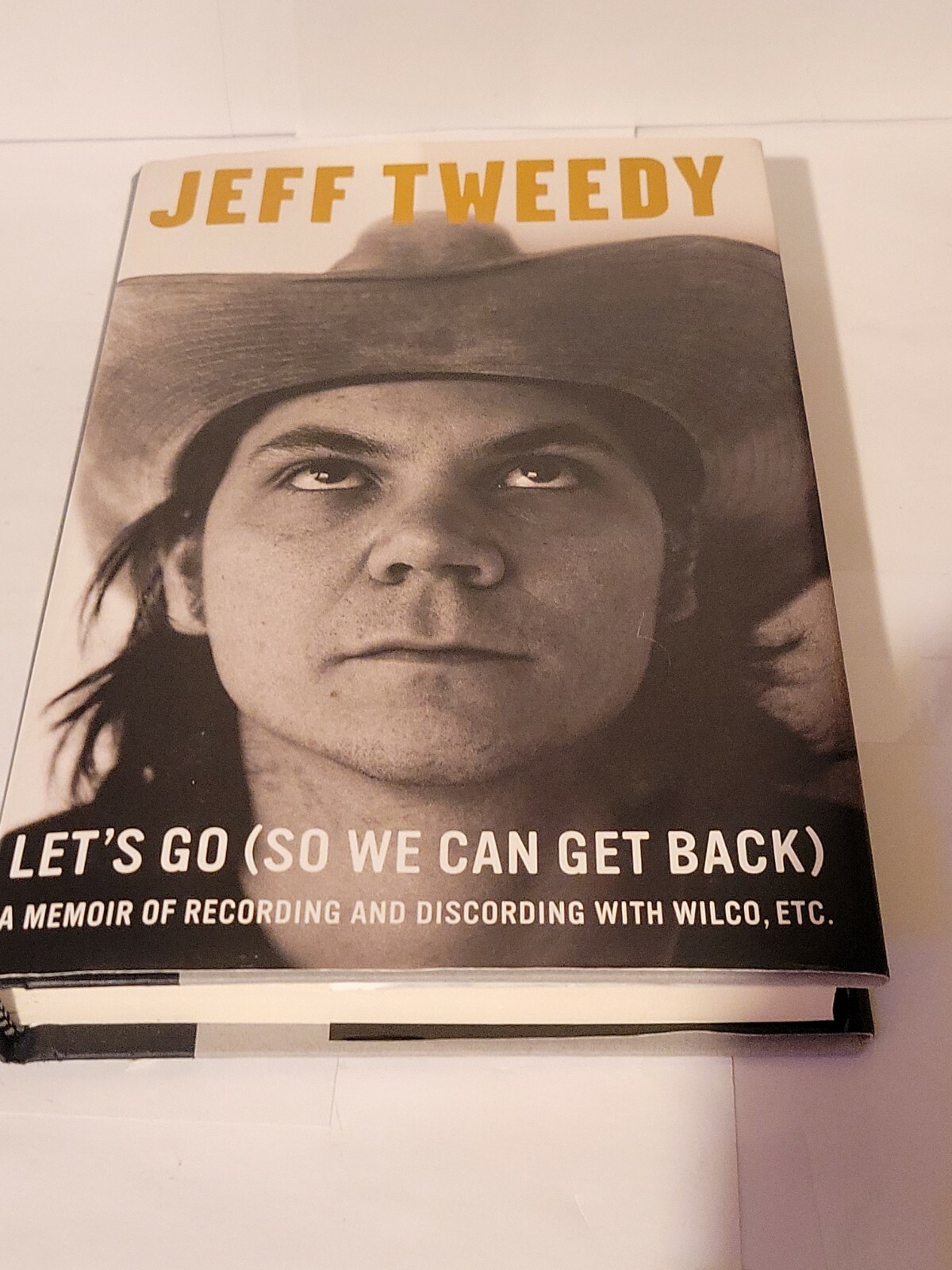 Let’s Go (so We Can Get Back): A Memoir of Recording and Discording with Wilco,