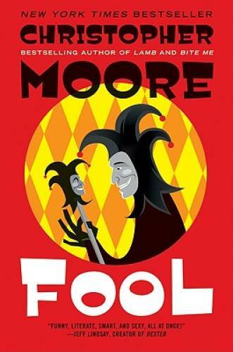 Fool: A Novel – Paperback By Moore, Christopher – GOOD