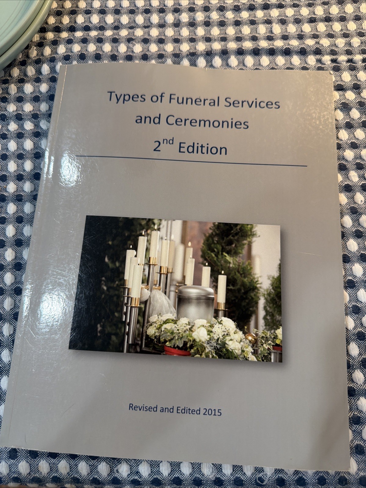 Types of Funeral Services & Ceremonies 2nd Edition by FSERC