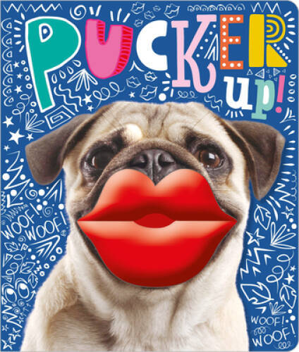 Pucker Up – Board book By Make Believe Ideas Ltd – GOOD