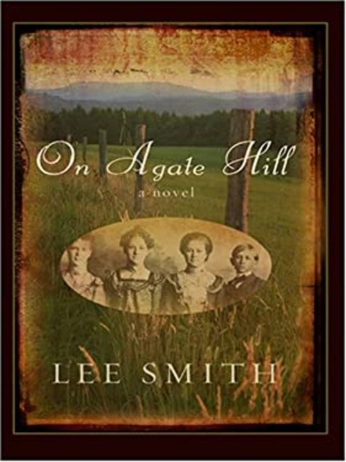 On Agate Hill Hardcover Lee Smith