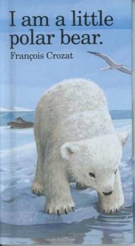 I Am a Little Polar Bear: Mini (Little Animal Miniature) – Hardcover – GOOD