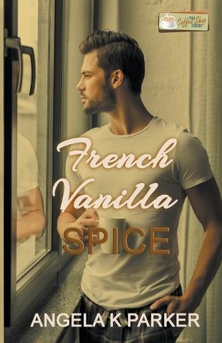 Angela K Parker French Vanilla Spice (Paperback) (UK IMPORT)