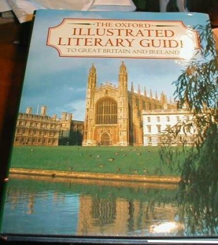 The Oxford Illustrated Literary Guide to Great Britain and Ireland – GOOD