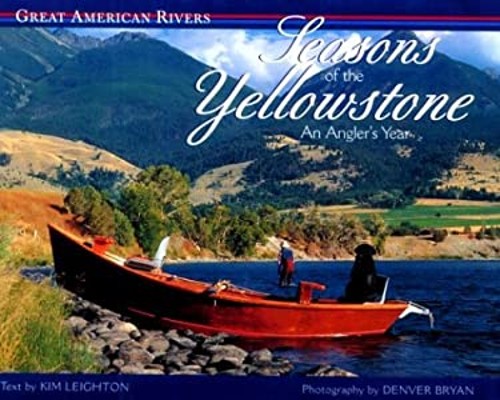Seasons of the Yellowstone : An Angler’s Year Hardcover Kim Leigh