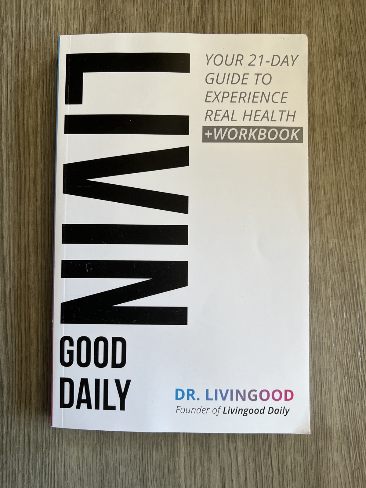 Livin’ Good Daily Dr. Livingood Natural Health Guide Wellness Lifestyle Workbook