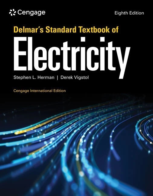 Delmar’s Standard Textbook of Electricity Cengage 8th Ed. Hard Cover New Stock