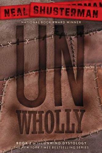UnWholly (Unwind Dystology) – Paperback By Shusterman, Neal – GOOD