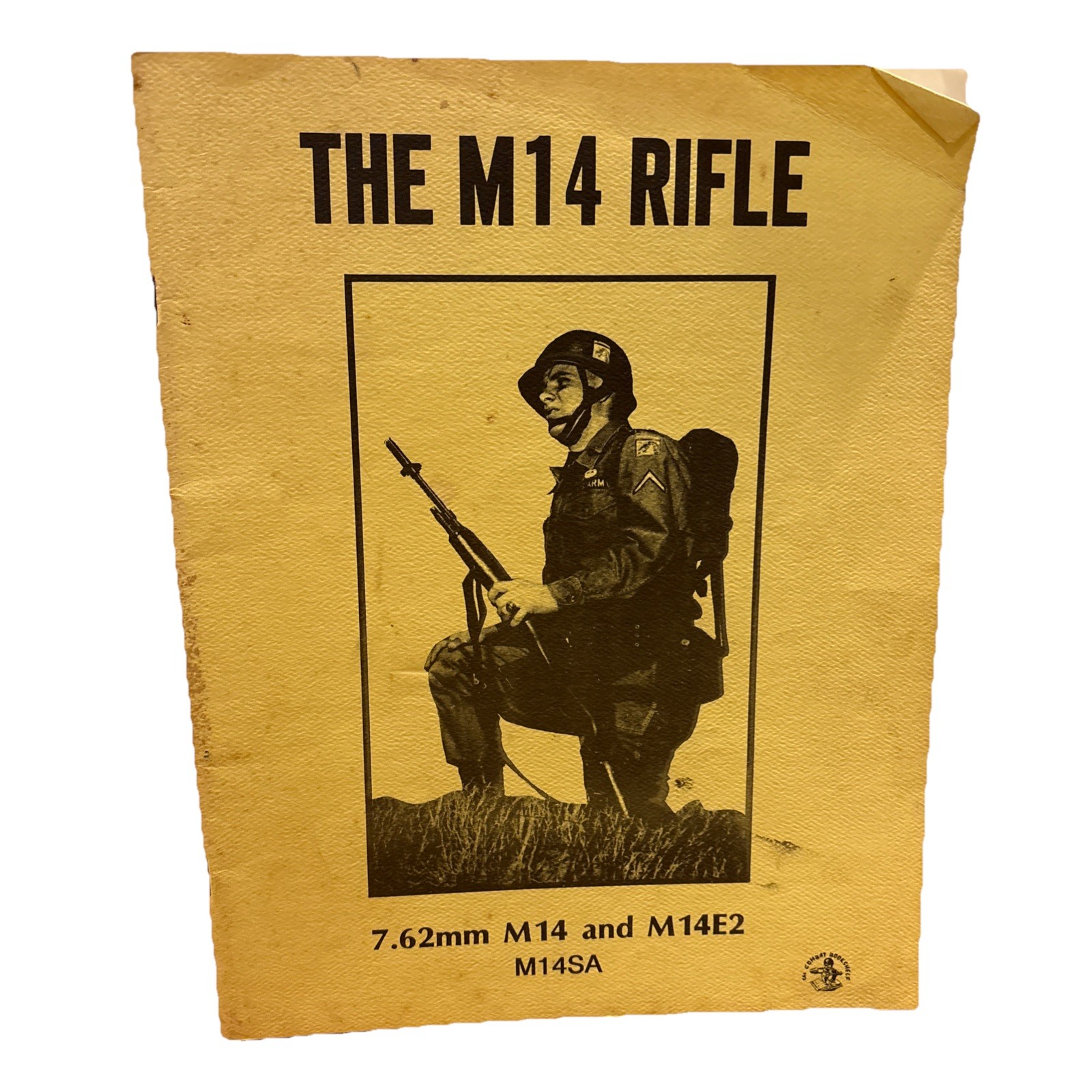 The M14 Rifle 7.62mm M14 and M14E2 Desert Publications 1978 US Combat Bookshelf