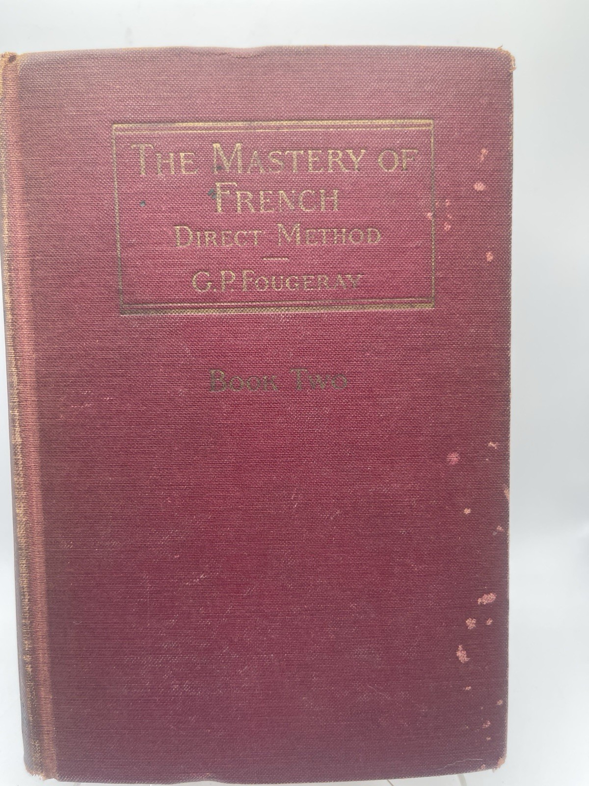 VTG The Mastery Of French Book 2 Published 1923