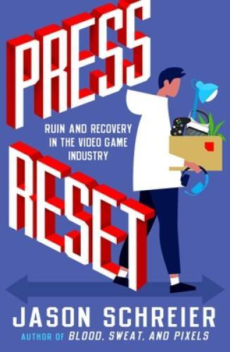 Press Reset: Ruin and Recovery in the Video Game Industry – VERY GOOD