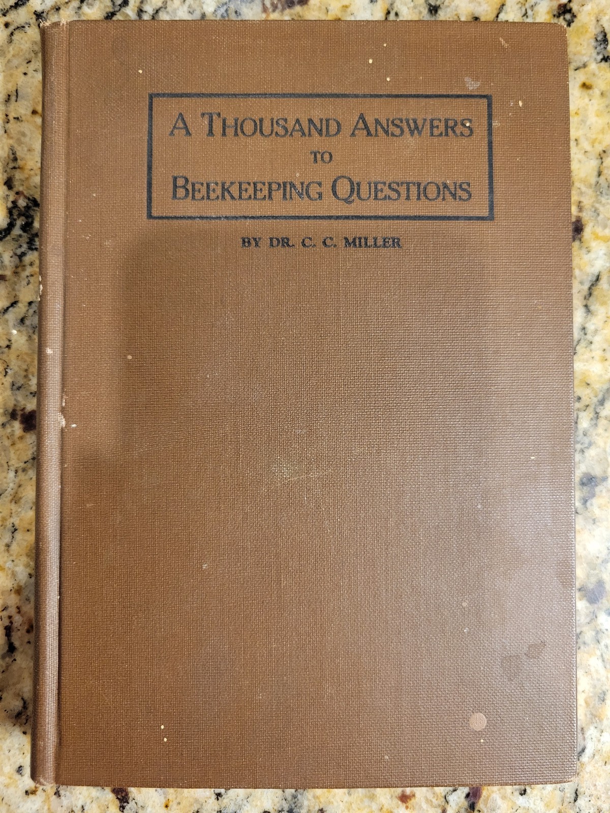 A Thousand Answers to Beekeeping Questions Dr. C. C. Miller 1923 Fourth Edition