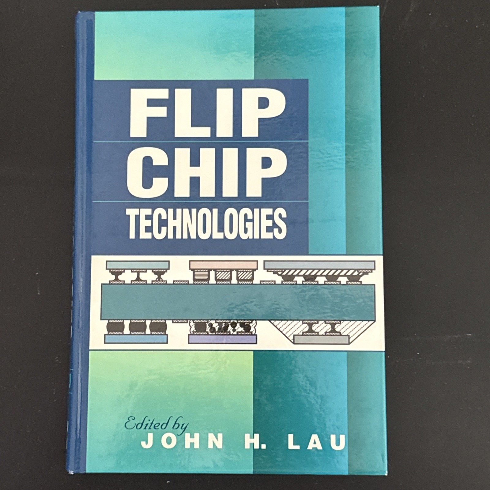 1996 Flip Chip Technologies John H. Lau McGraw-Hill 1st Ed Hardcover LIKE NEW