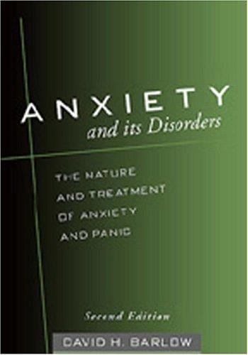 Anxiety and Its Disorders, Second Edition: Th- hardcover, Barlow PhD, 1572304308