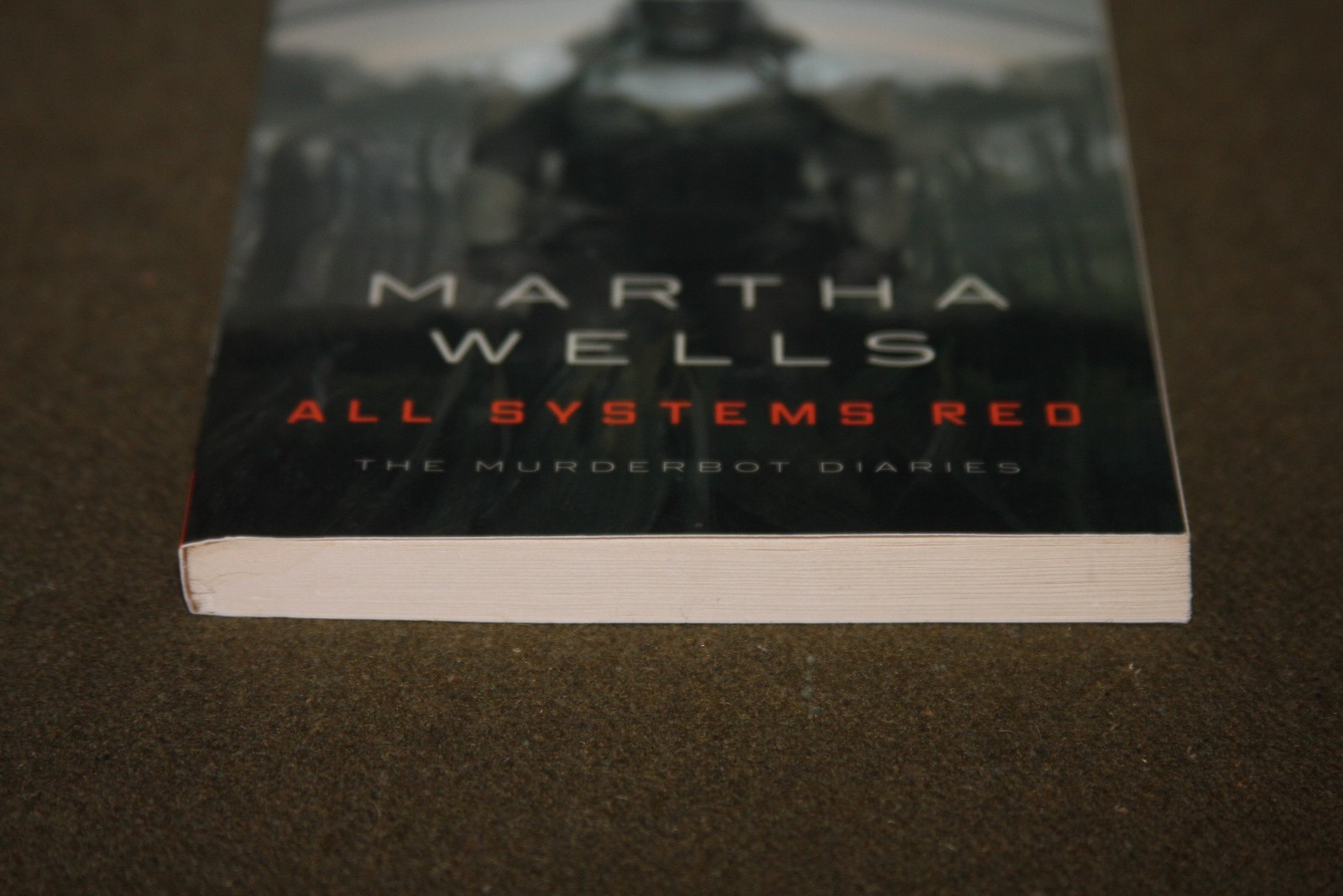 All Systems Red : Murderbot Diaries 1 by Martha Wells 2017 TPB 1st Edition
