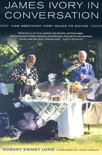 James Ivory in Conversation: How Merchant Ivory Makes Its Movies, Long, Robert E