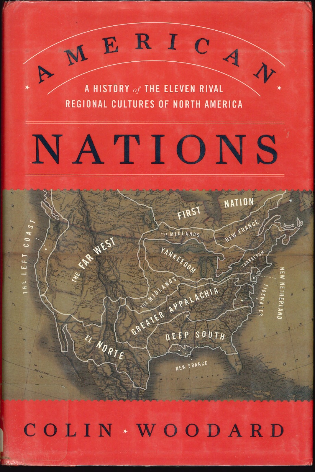 American Nations: A History of the Eleven Rival Regional Cultures …