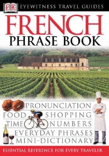 French (Eyewitness Travel Guide Phrase Books) – Paperback By DK – VERY GOOD