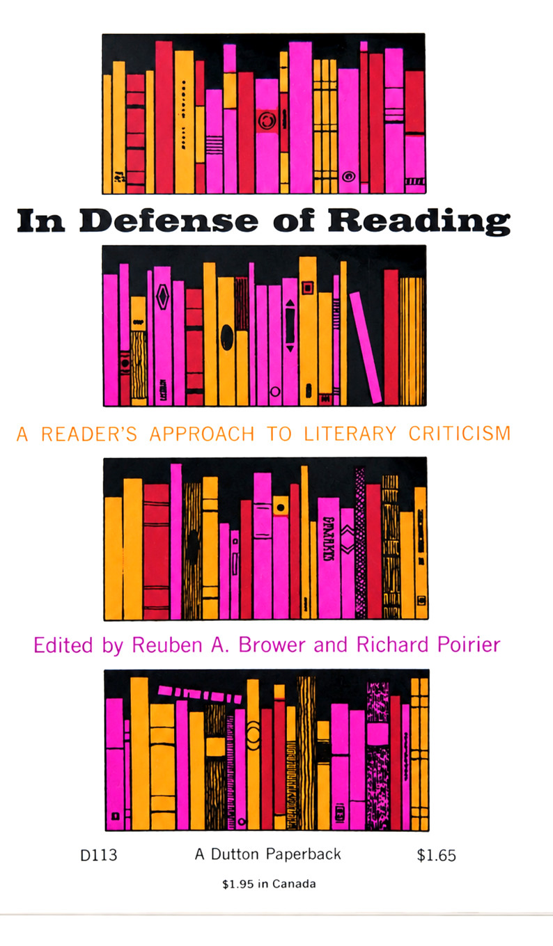 In Defense of Reading Literary Criticism Reuben Brower Richard Poirier 1962 PB