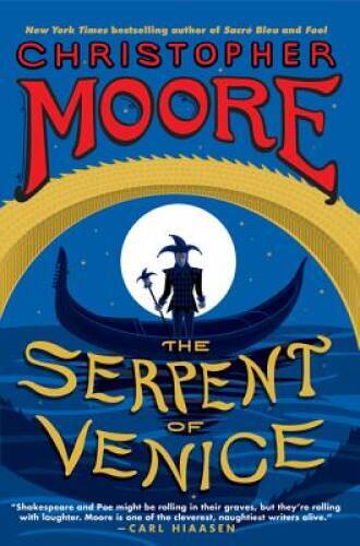 The Serpent of Venice: A Novel – Hardcover By Moore, Christopher – VERY GOOD