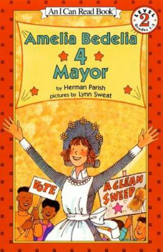 I Can Read Level 2 Ser.: Amelia Bedelia 4 Mayor by Herman Parish (2001, Trade…
