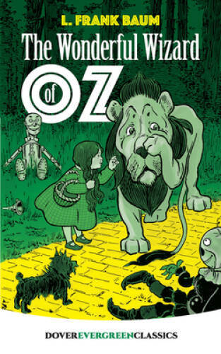 The Wonderful Wizard of Oz (Dover Children’s Evergreen Classics) – GOOD