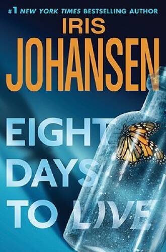 Eight Days to Live: An Eve Duncan Forensics Thriller – Hardcover – GOOD