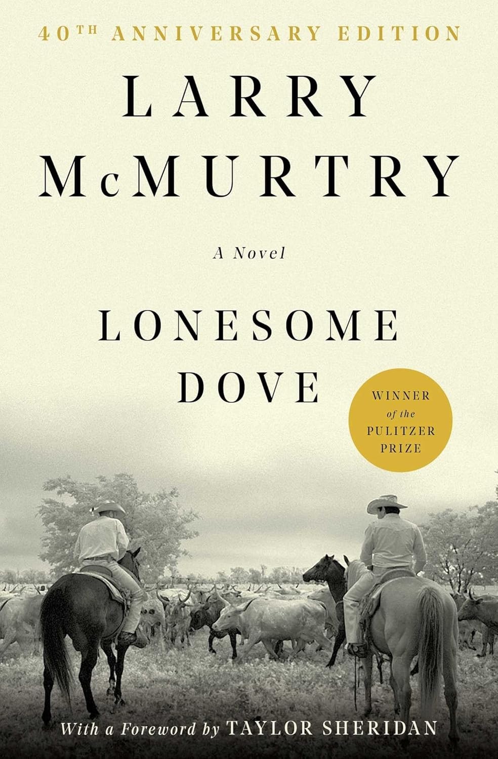 Lonesome Dove: a Novel by Larry McMurtry
