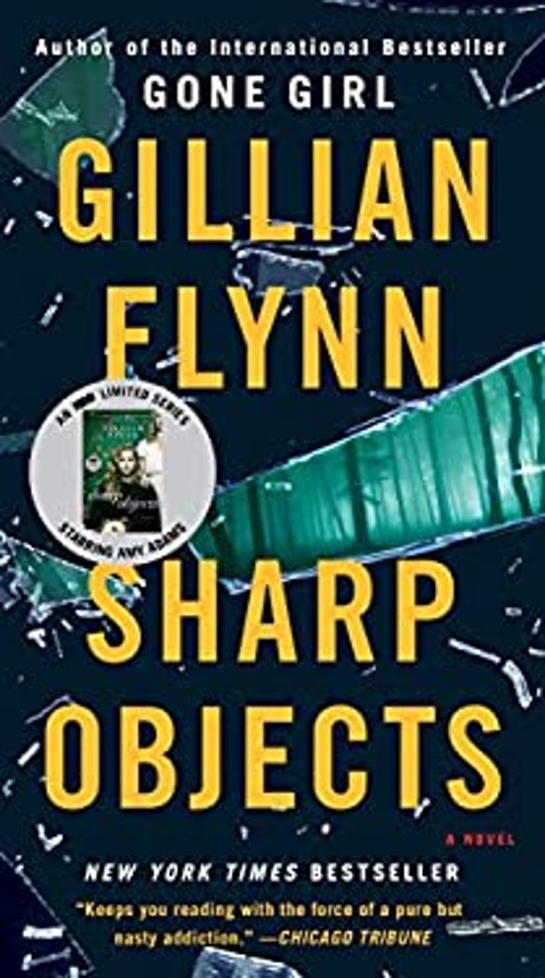 Sharp Objects : A Novel Paperback Gillian Flynn