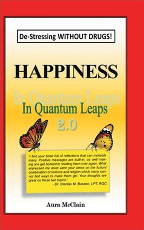 Happiness In Quantum Leaps 2.0: De-Stressing WITHOUT DRUGS! (Hardback or Cased B