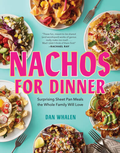 Nachos for Dinner: Surprising Sheet Pan Meals the Whole Family Will Love – GOOD