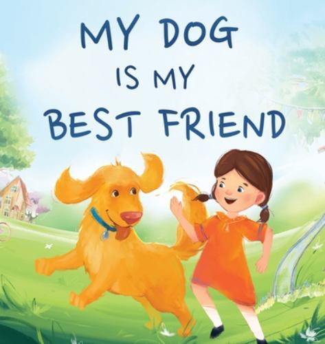 My Dog Is My Best Friend by Jennifer L. Trace, Trace;qwiggle Club, Club, Like…