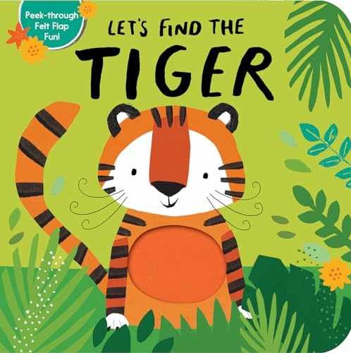 Let’s Find the Tiger – Board book, by Tiger Tales – Very Good