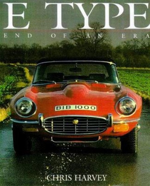 E Type : End of an Era Hardcover Chris Harvey