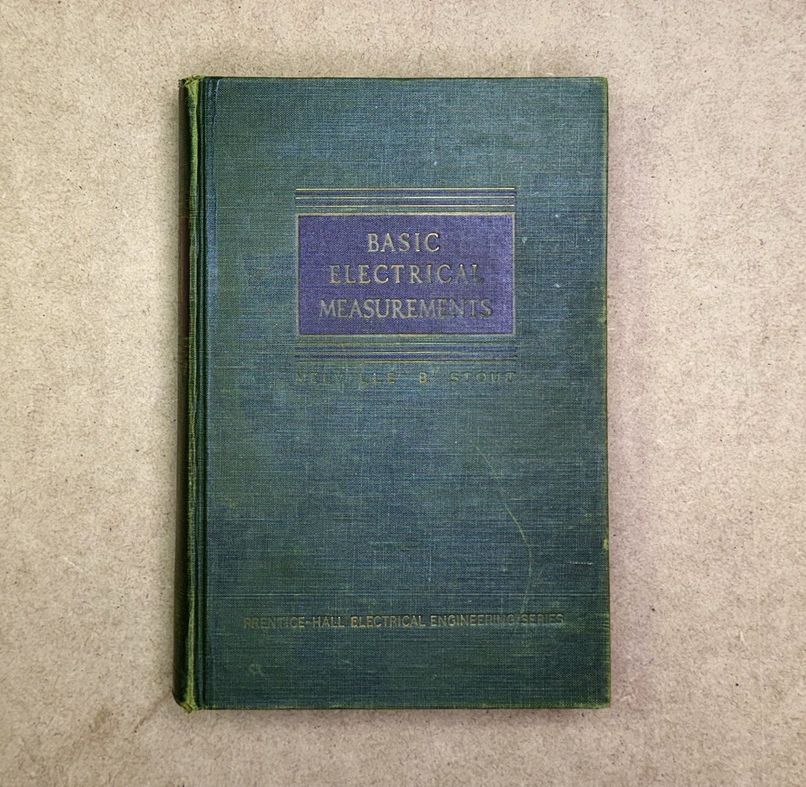 Vintage 1950 Basic Electrical Measurements 1st Edition by Stout HC