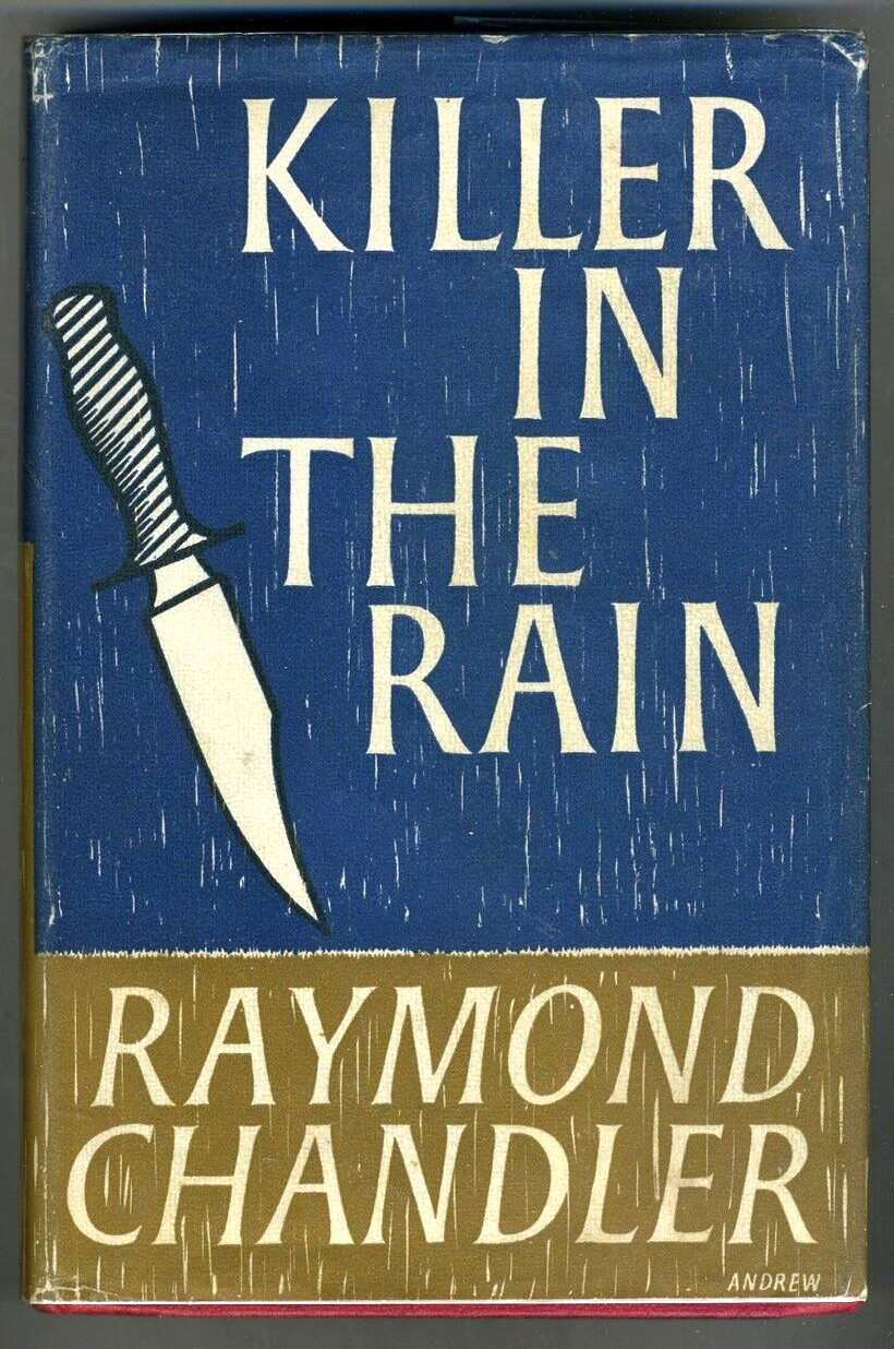 RAYMOND CHANDLER-KILLER IN THE RAIN-1ST/2ND UK ED-1964. HB/DJ VG+ SCARCE STORIES