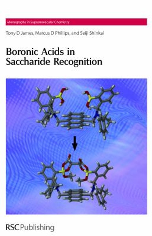 Boronic Acids in Saccharide Recognition Marcus D., James, Tony D.